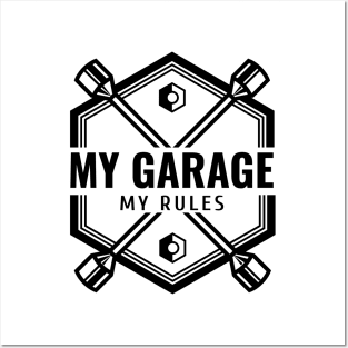 My garage. My Rules Posters and Art